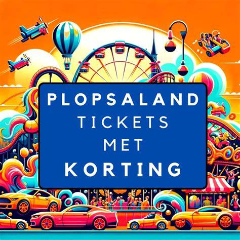 kaartjes en kortingen Plopsaland Hasselt (infographic)
